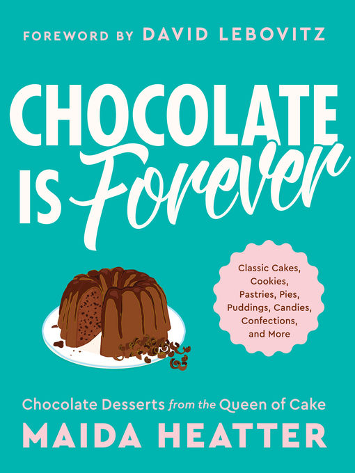 Title details for Chocolate Is Forever by Maida Heatter - Available